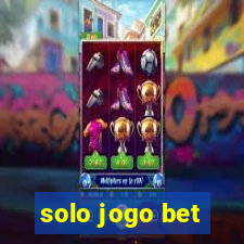 solo jogo bet